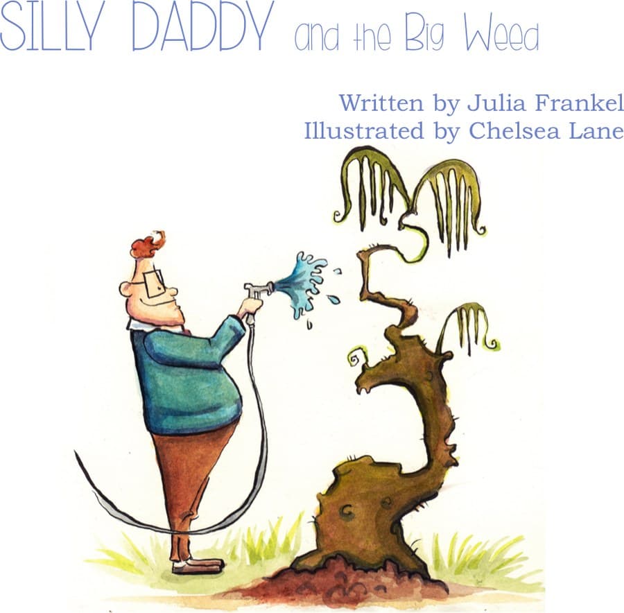 Silly Daddy and the Big Weed